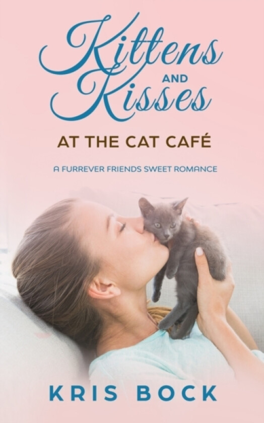 Kittens and Kisses at the Cat Cafe av Kris Bock (Paperback)