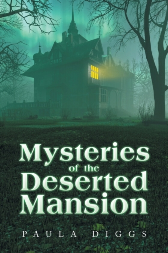 Mysteries of the Deserted Mansion av Paula Diggs (Paperback)