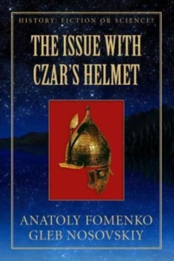 The Issue with Czar's Helmet av Gleb Nosovskiy, Anatoly Fomenko (Paperback)