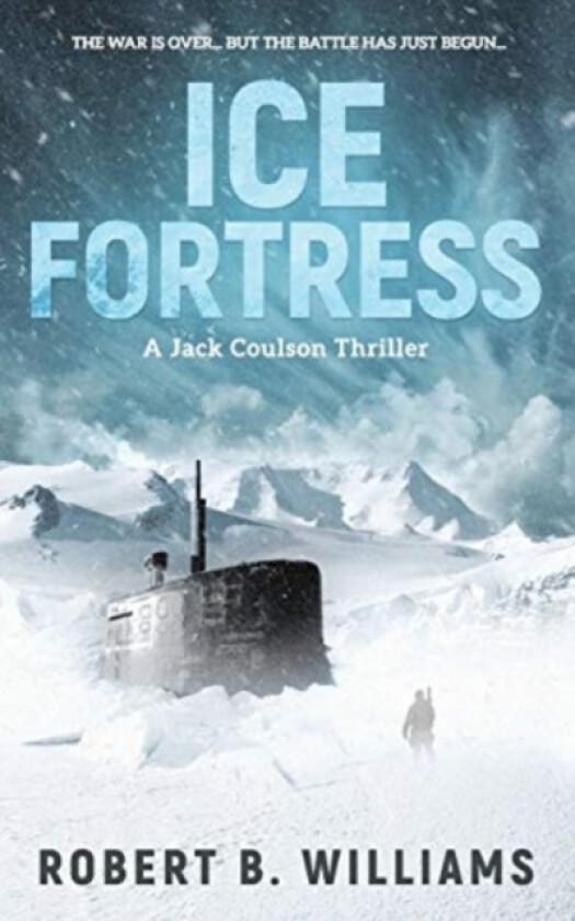 Ice Fortress (A Jack Coulson Thriller) av Robert B Williams (Paperback)