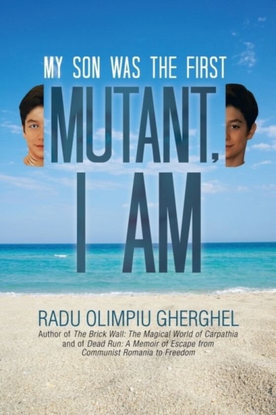 Mutant, I Am av Radu Olimpiu Gherghel (Paperback)