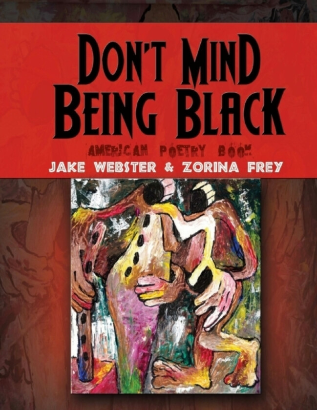 Don't Mind Being Black av Jake Webster, Zorina Frey (Paperback)