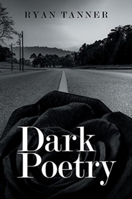 Dark Poetry av Ryan Tanner (Paperback)