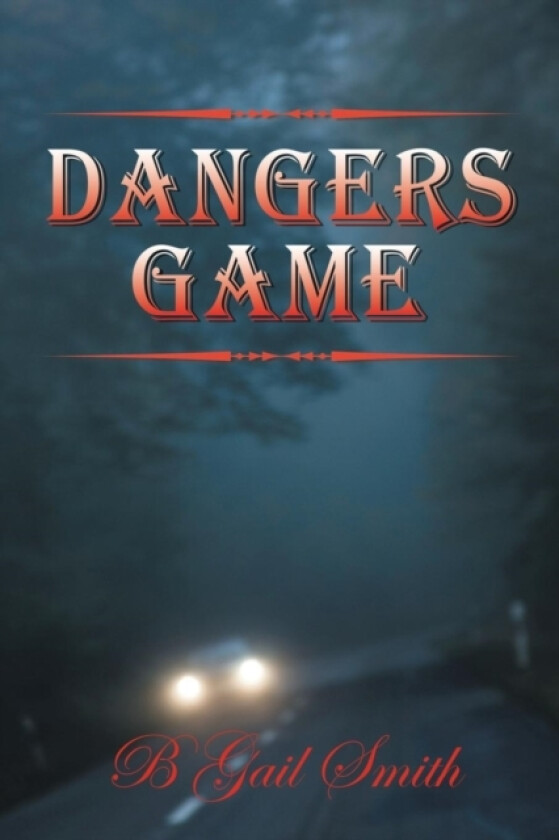 Dangers Game av B Gail Smith (Paperback)