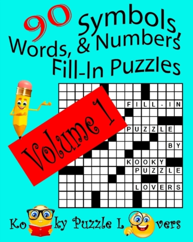 Symbols, Words, and Numbers Fill-In Puzzles, 90 Puzzles, Volume 1 av Lora Dollar, Kooky Puzzle Lovers (Paperback)
