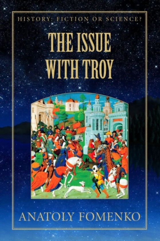 The Issue with Troy av Gleb Nosovskiy, Anatoly T Fomenko (Paperback)