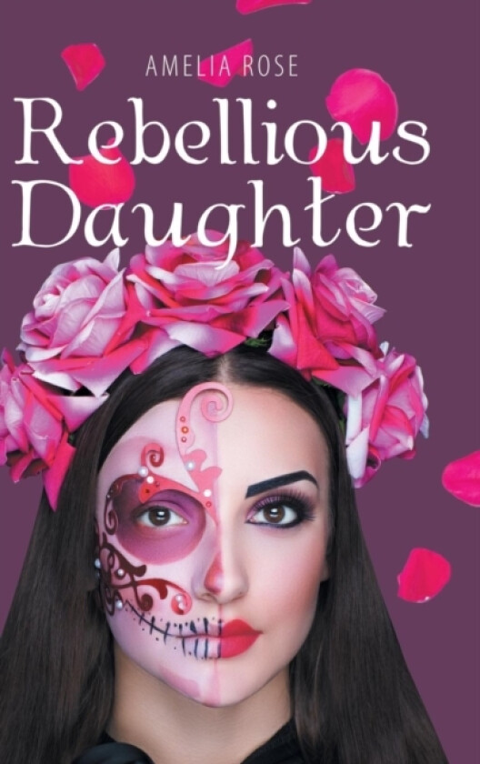 Rebellious Daughter av Amelia Rose (Hardcover)