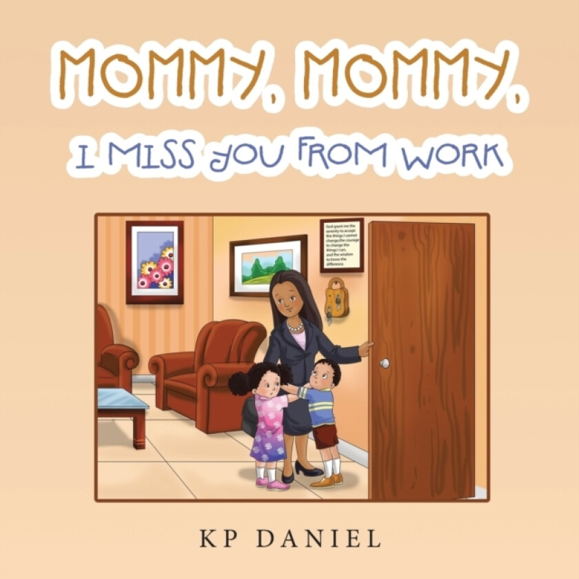 Mommy, Mommy, I Miss You from Work av Kp Daniel (Paperback)