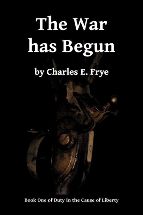 The War has Begun av Charles E Frye (Paperback)
