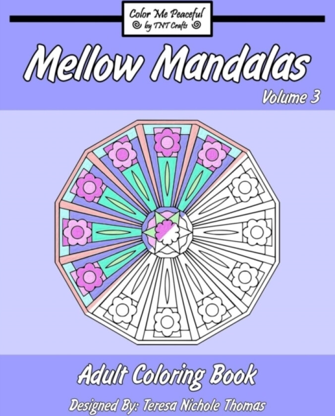 Mellow Mandalas Adult Coloring Book av Teresa Nichole Thomas (Paperback)