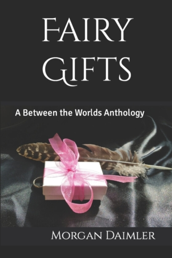 Fairy Gifts av Morgan Author of Irish Paganism Daimler (Paperback)