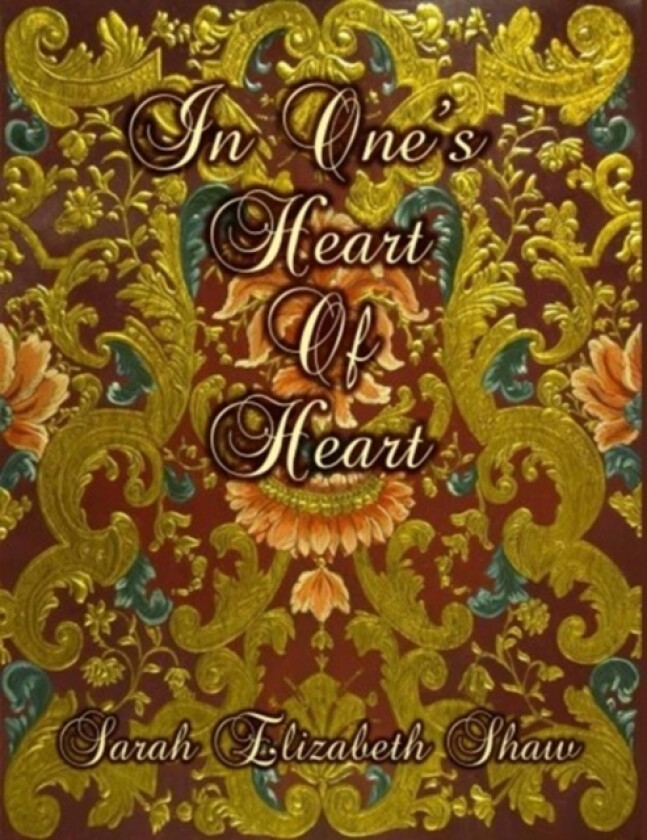 In One's Heart of Heart av Sarah Elizabeth Shaw (Paperback)