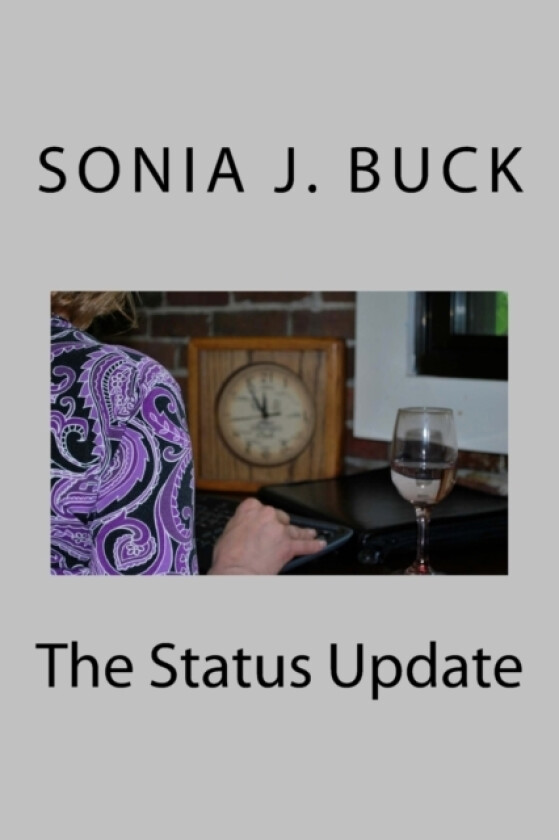 The Status Update av Sonia J Buck (Paperback)