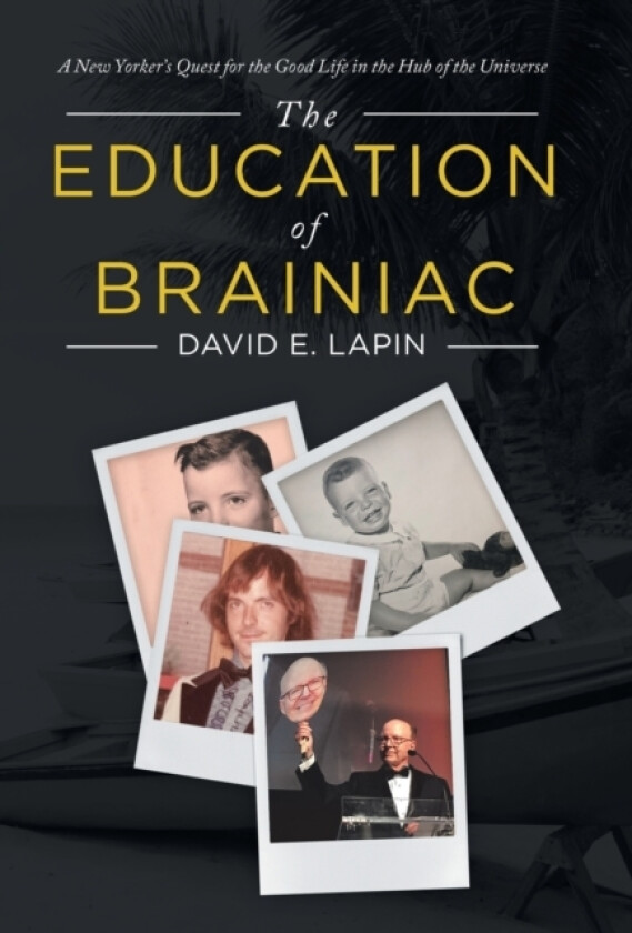 The Education of Brainiac av David E Lapin (Hardcover)
