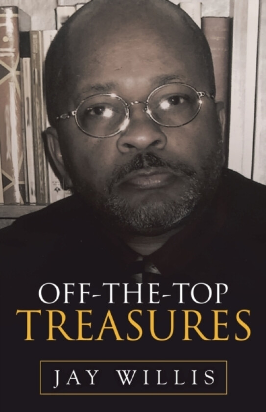 Off-The-Top Treasures av Jay Willis (Paperback)