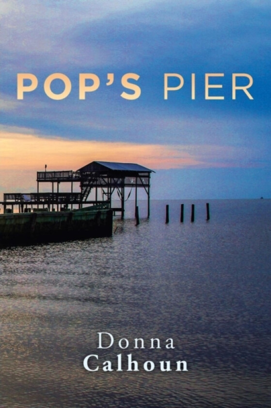 Pop's Pier av Donna Calhoun (Paperback)