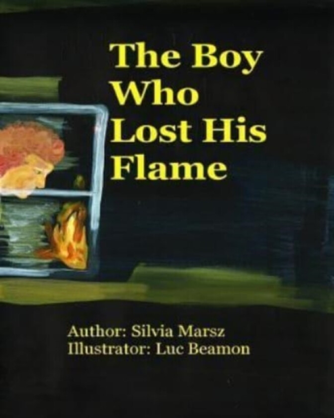 The Boy Who Lost His Flame av Silvia Marsz (Paperback)
