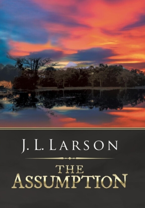 The Assumption av J L Larson (Hardcover)