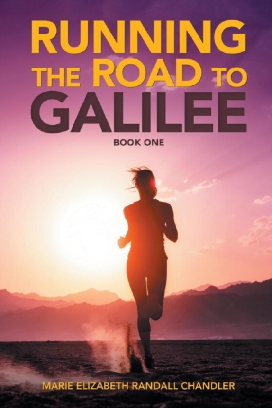 Running the Road to Galilee av Marie Elizabeth Randall Chandler (Paperback)