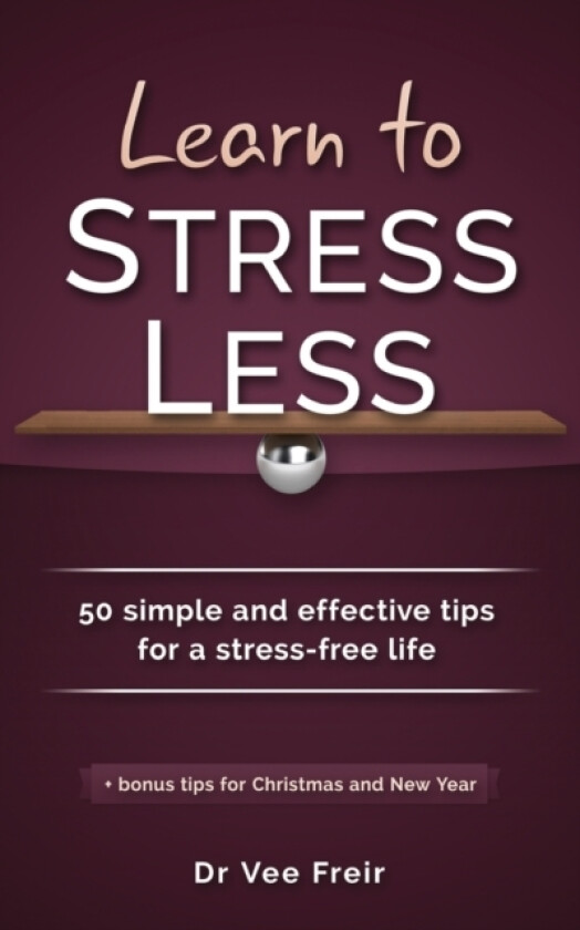 Learn To Stress Less av Vee Freir (Paperback)