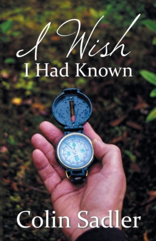 I Wish I Had Known av Colin Sadler (Paperback)