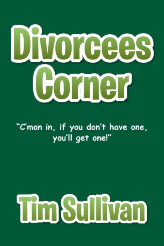 Divorcees Corner av Tim Sullivan (Paperback)