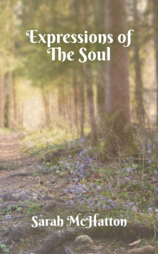Expressions of the Soul av Sarah McHatton (Paperback)