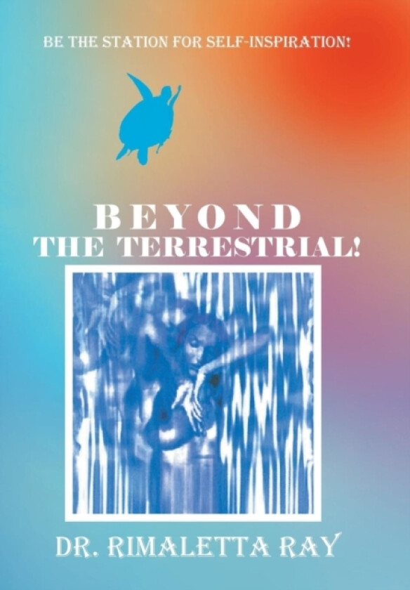 Beyond the Terrestrial! av Dr Rimaletta Ray (Hardcover)