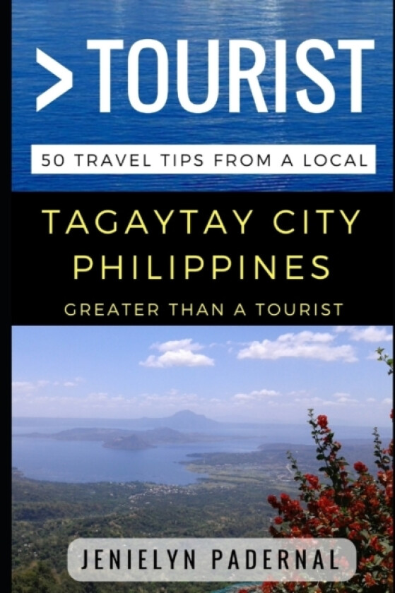 Greater Than a Tourist - Tagaytay City Philippines av Greater Than a Tourist, Jen E Padernal (Paperback)