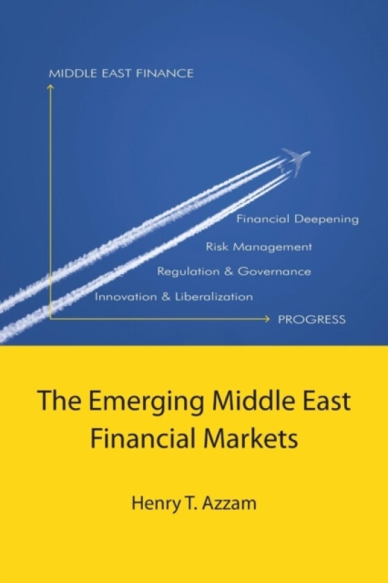 The Emerging Middle East Financial Markets av Professor Henry T Azzam (Paperback)