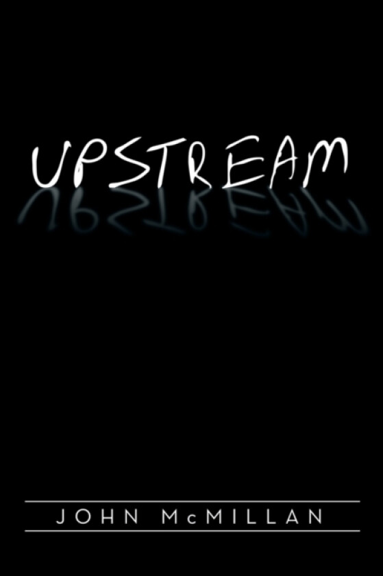 Upstream av John McMillan (Paperback)