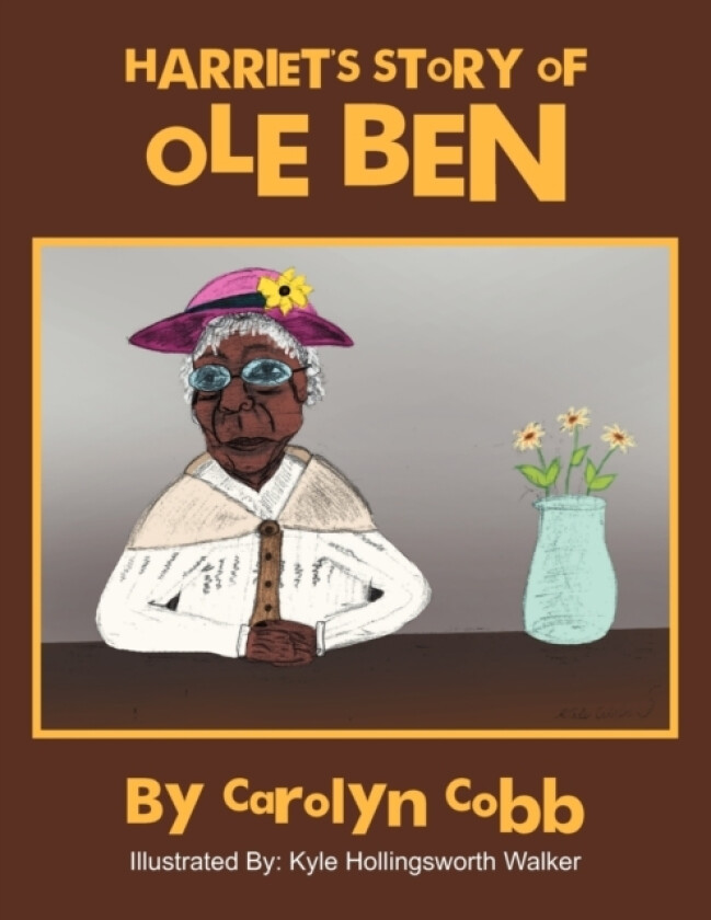 Harriet's Story of OLE Ben av Carolyn Cobb (Paperback)
