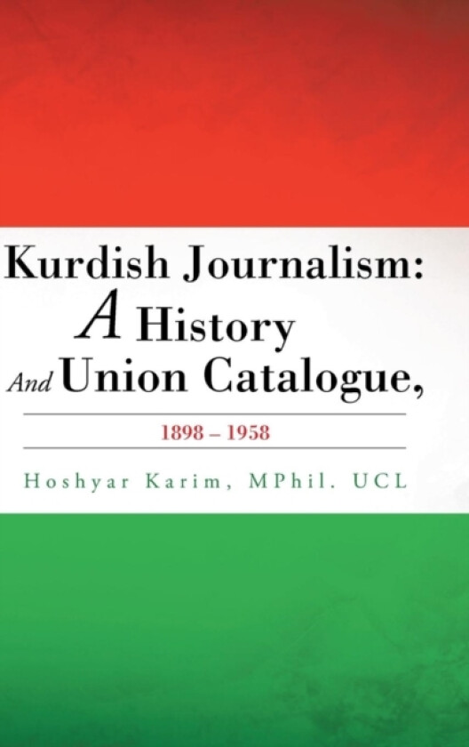 Kurdish Journalism av Mphil Ucl Hoshyar Karim (Hardcover)