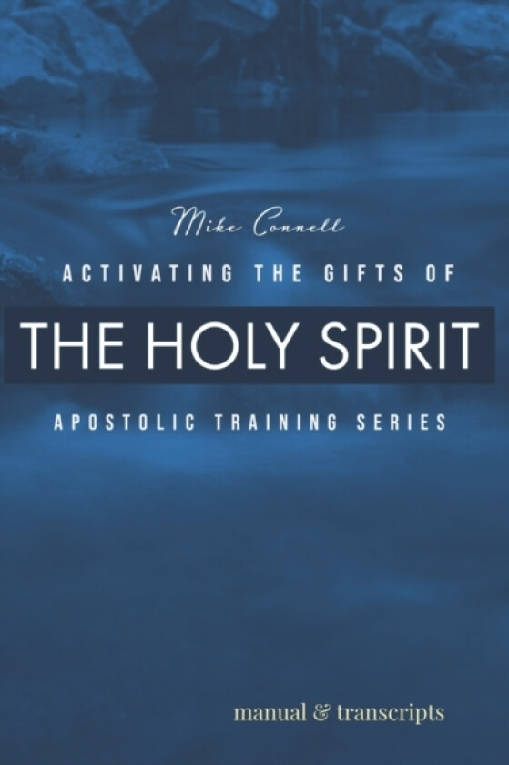 Activating the Gifts of the Holy Spirit av Mike Connell (Paperback)