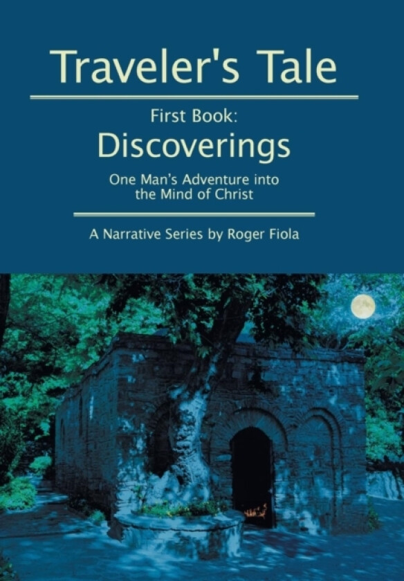 Traveler's Tale -- First Book av Roger Fiola (Hardcover)