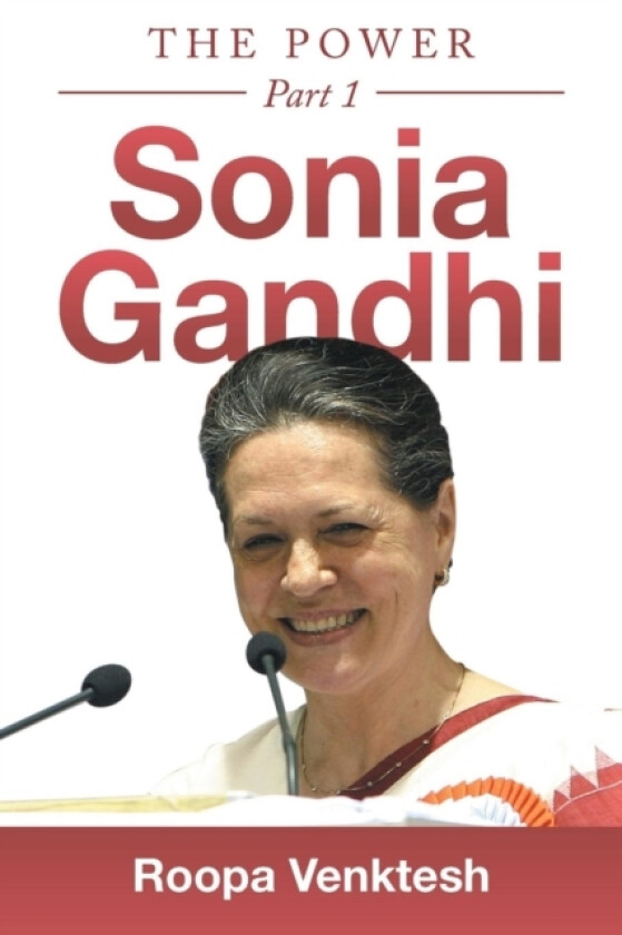 Sonia Gandhi av Roopa Venktesh (Paperback)