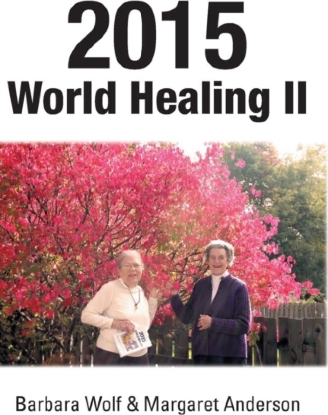 2015 World Healing II av Barbara Wolf, Margaret Anderson (Hardcover)