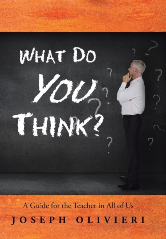 What Do You Think? av Joseph Olivieri (Hardcover)