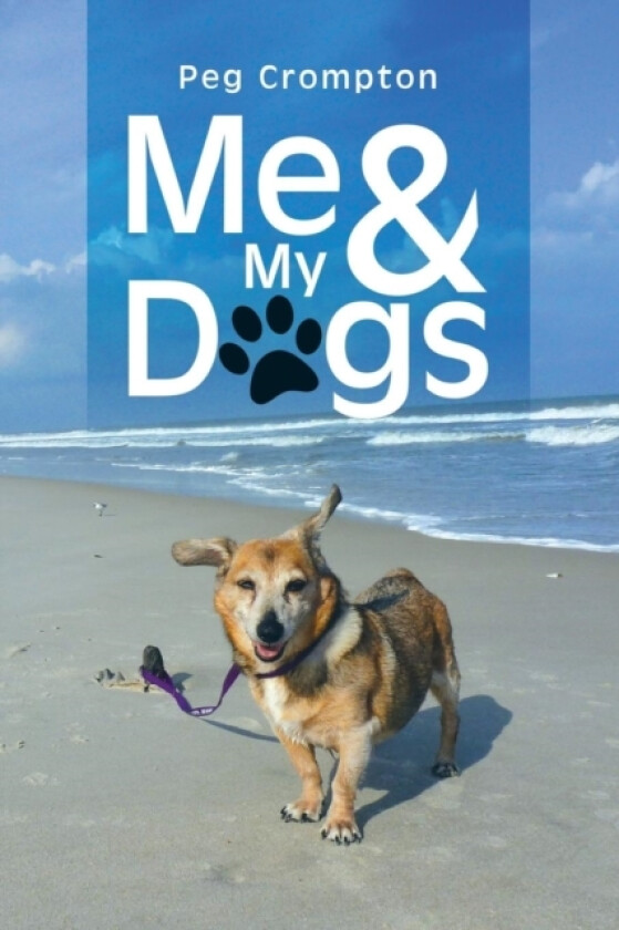 Me & My Dogs av Peg Crompton (Paperback)