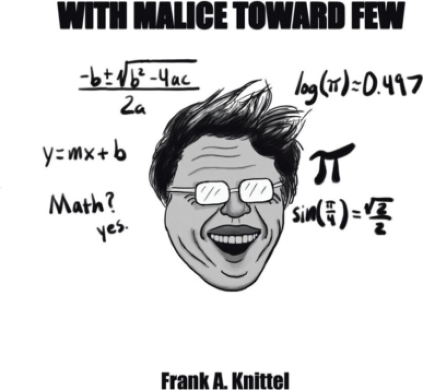 With Malice Toward Few av Frank a Knittel (Paperback)