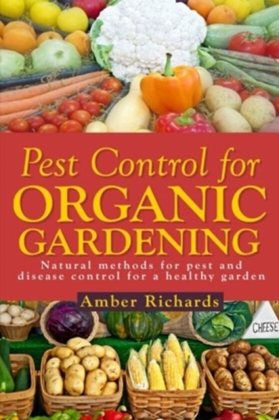 Pest Control for Organic Gardening av Amber Richards (Paperback)