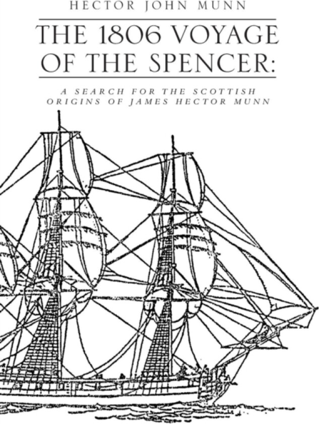 The 1806 Voyage of the Spencer av Hector John Munn (Hardcover)