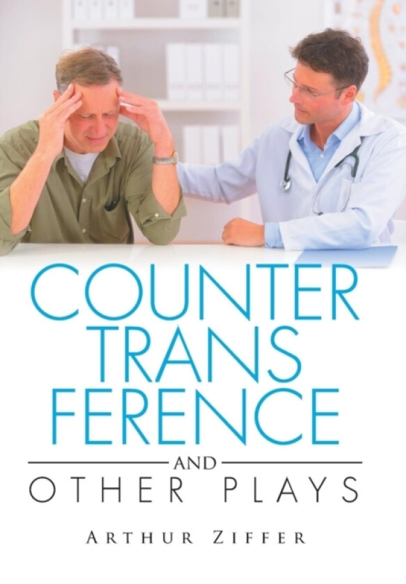 Countertransference and Other Plays av ARTHUR ZIFFER (Hardcover)
