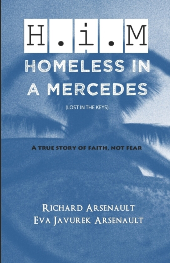 Homeless in a Mercedes av Eva Javurek Arsenault, Richard Arsenault (Paperback)
