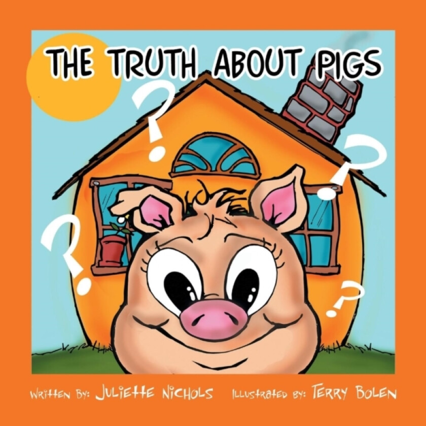 The Truth about Pigs av Juliette Nichols (Paperback)
