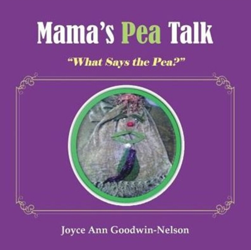 Mama's Pea Talk av Joyce Ann Goodwin-Nelson (Paperback)