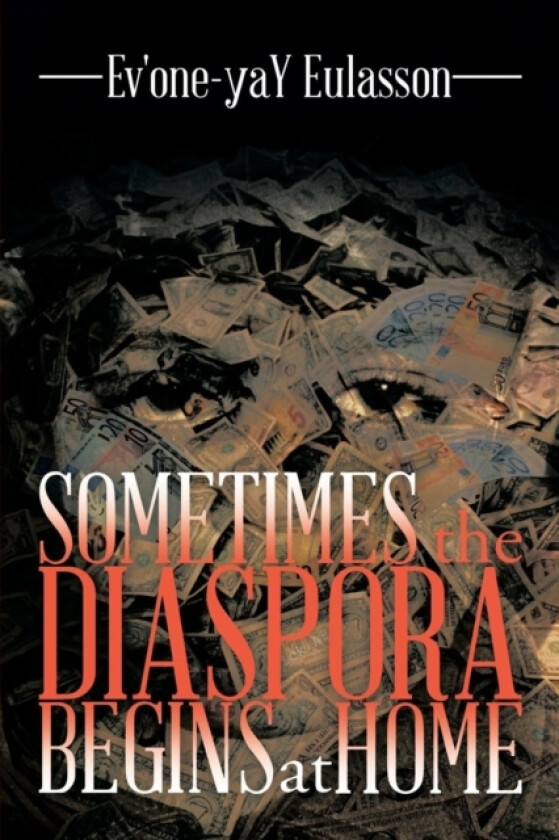 Sometimes the Diaspora Begins at Home av Ev'one-Yay Eulasson (Paperback)