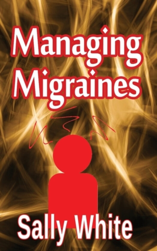Managing Migraines av Sally White (Paperback)