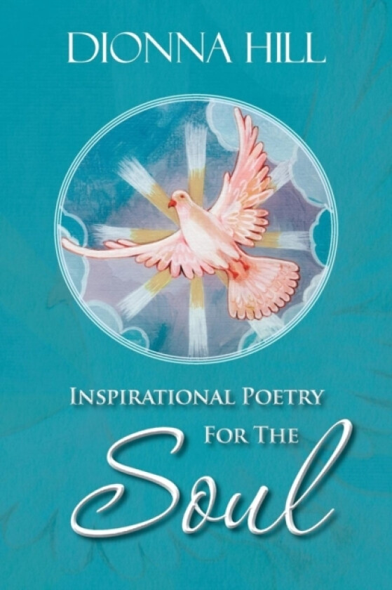 Inspirational Poetry For The Soul av Dionna Hill (Paperback)