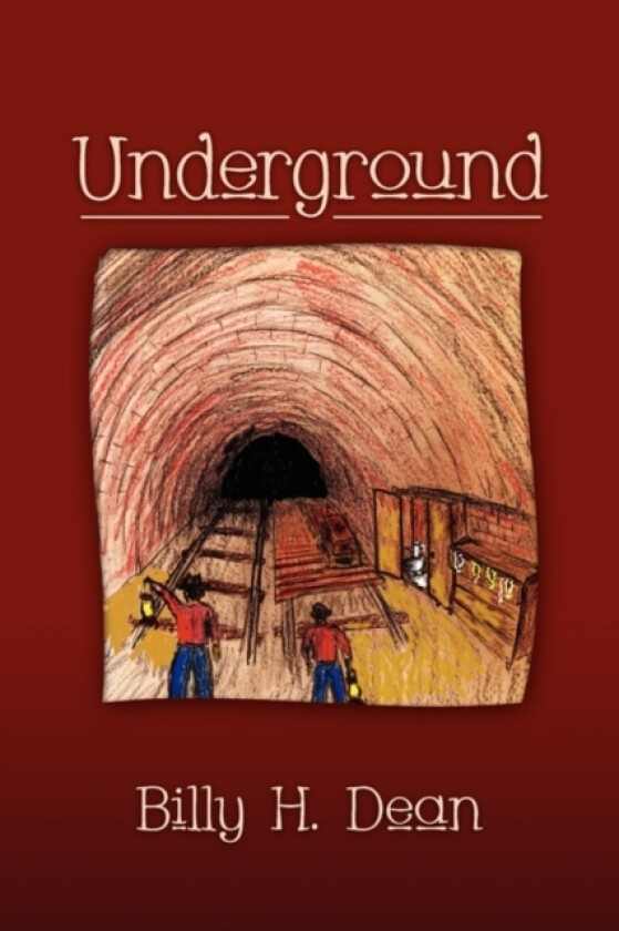 Underground av Billy H Dean (Paperback)
